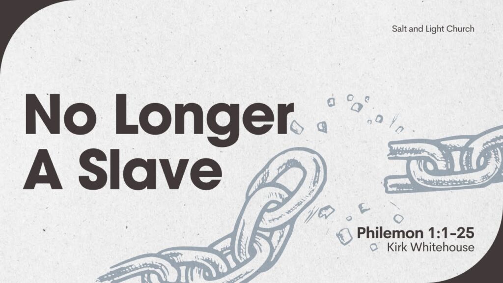 Philemon 1:1-25 | No Longer A Slave
