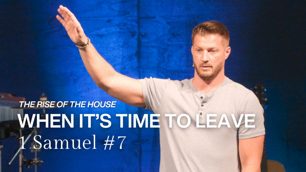 1 Samuel 20:17–42 | When It’s Time to Leave